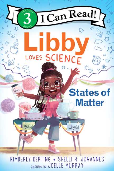 States of Matter (Libby Loves Science) (I Can Read L3)
