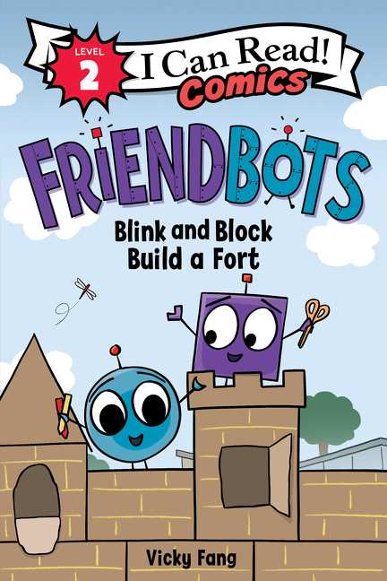 Blink and Block Build a Fort (Friendbots) (I Can Read Comics L2)