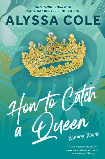 How to Catch a Queen (Runaway Royals)