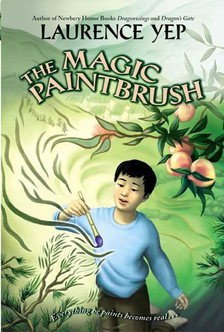 the magic paintbrush by laurence yep the magic paintbrush by laurence yep
