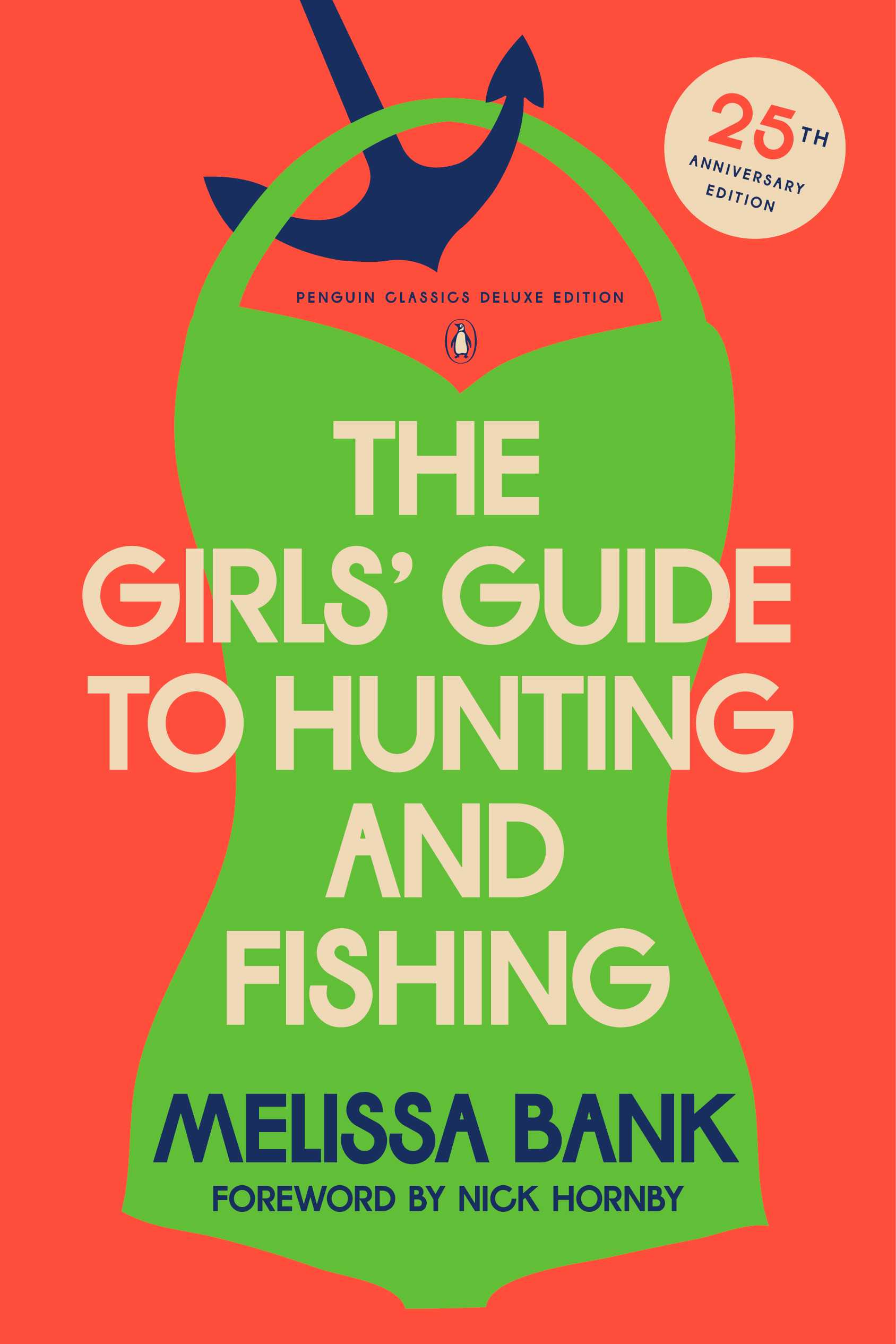 The Girls' Guide to Hunting and Fishing (Penguin Classics Deluxe Edition)