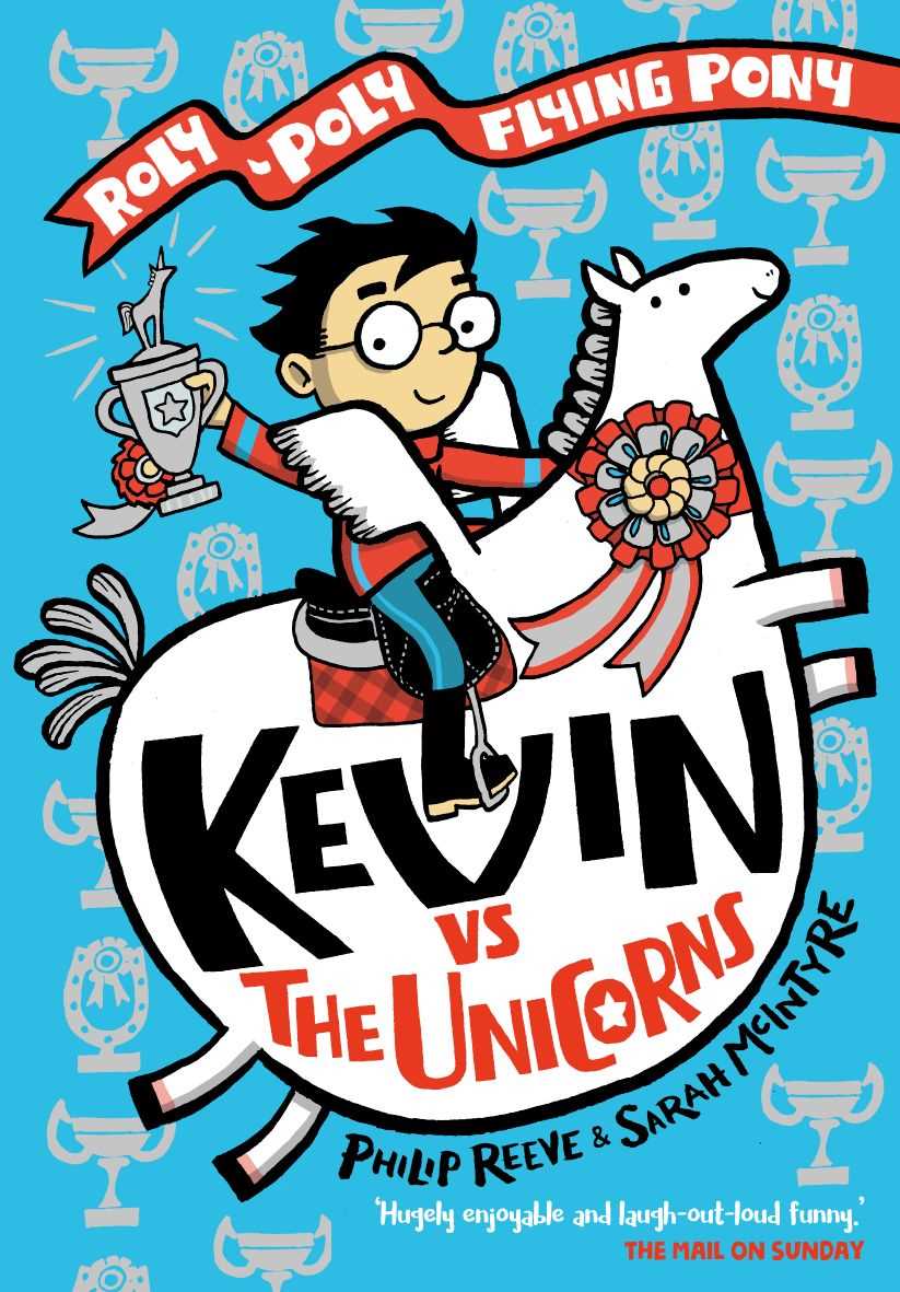 Kevin Vs the Unicorns (A Rolypoly Flying Pony Adventure)