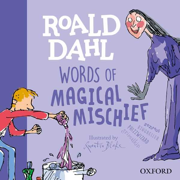Roald Dahl's Words of Magical Mischief