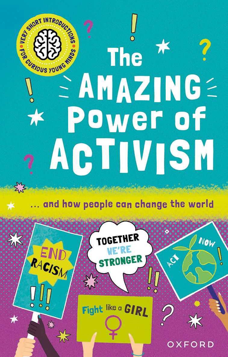 Activism (Very Short Introductions for Curious Young Minds)