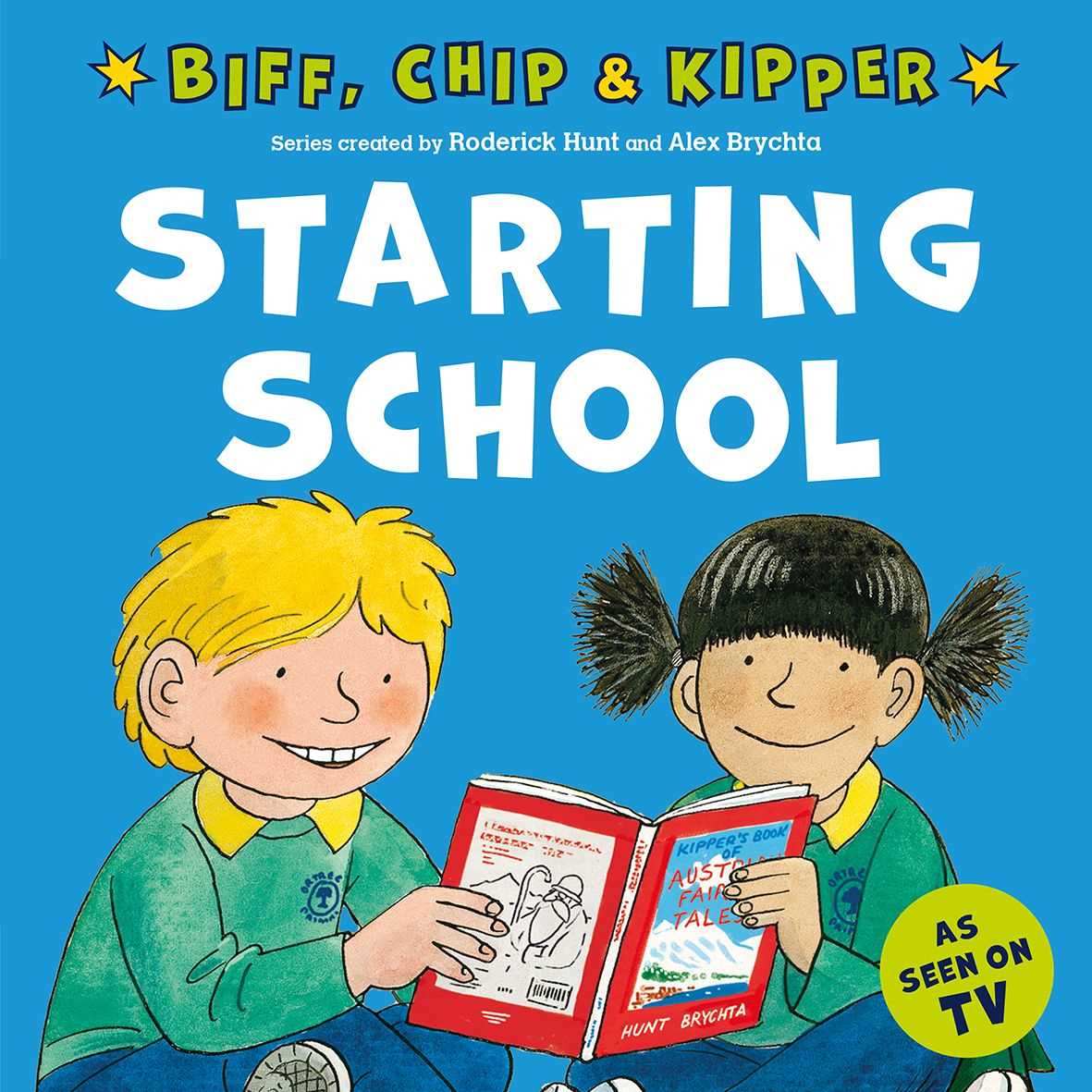 Starting School (First Experiences with Biff, Chip &amp; Kipper)