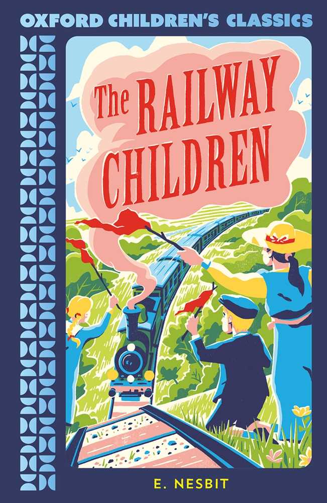 The Railway Children (Oxford Children's Classics)