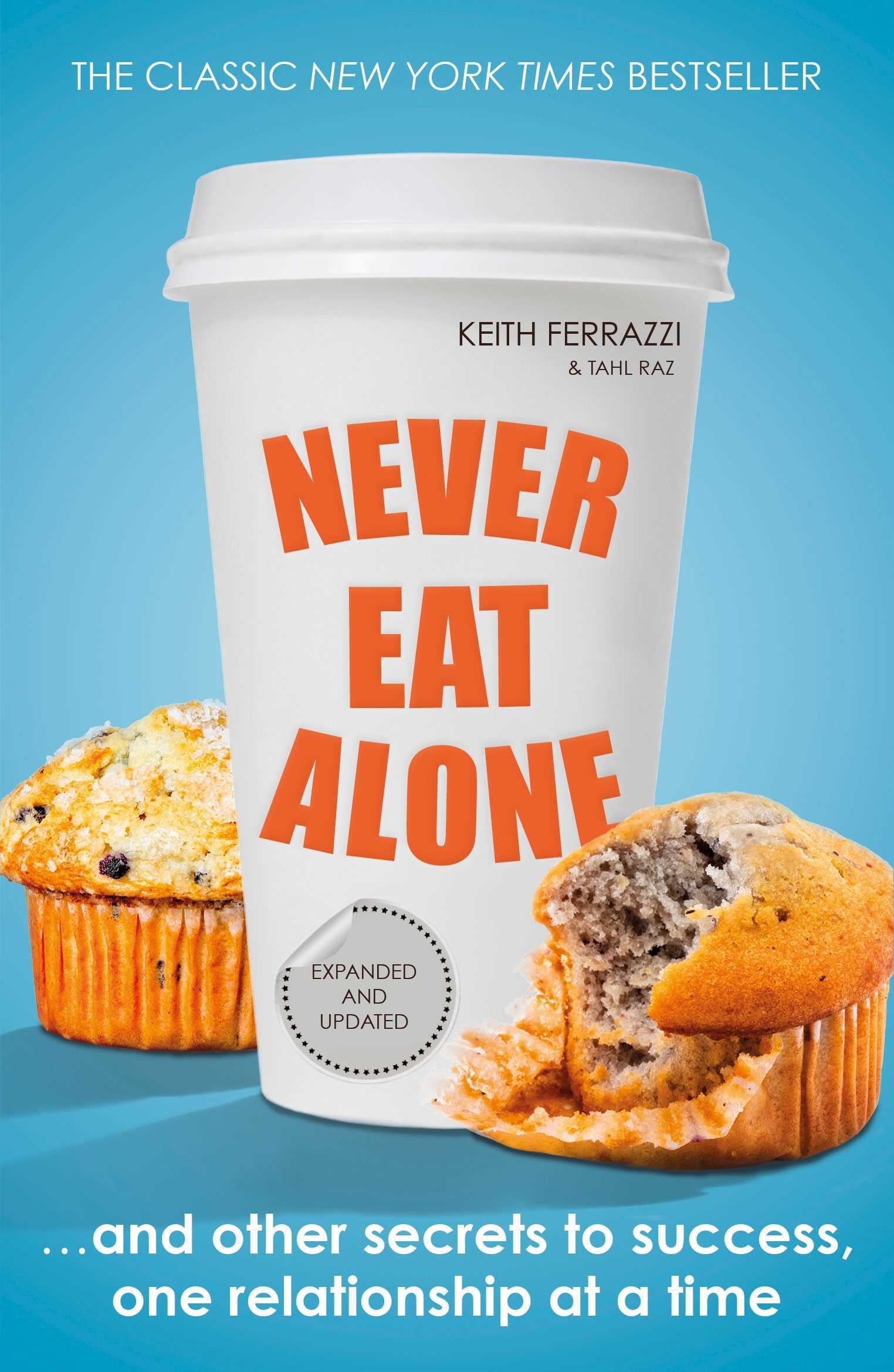 Never Eat Alone (Expanded and Updated)