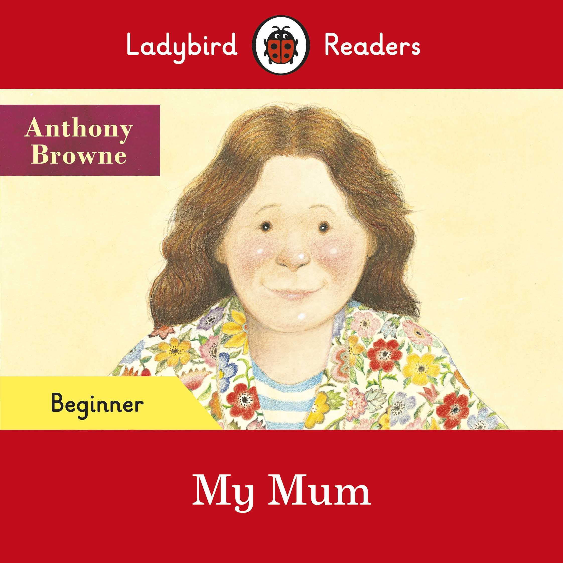 My Mum - Ladybird Readers Beginner Level
