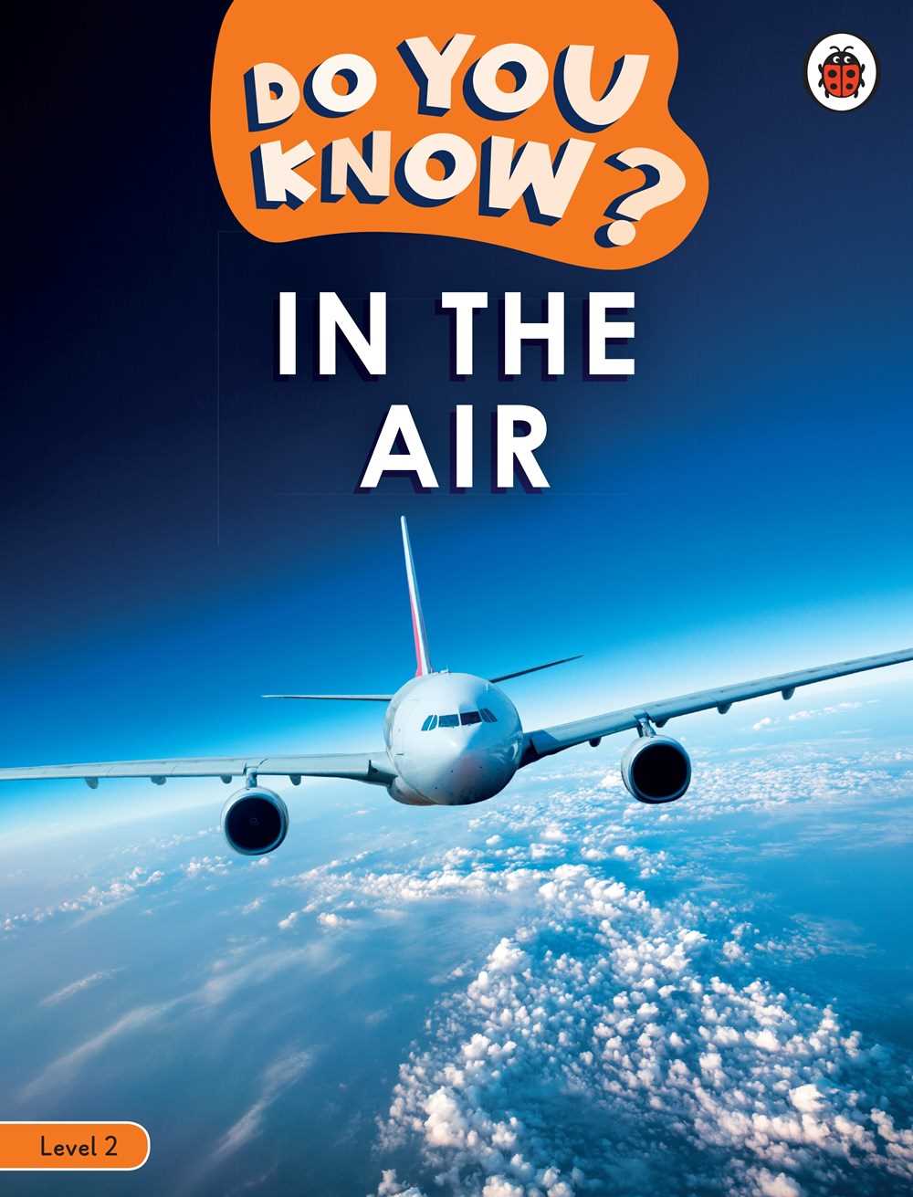 Do You Know? Level 2: In the Air