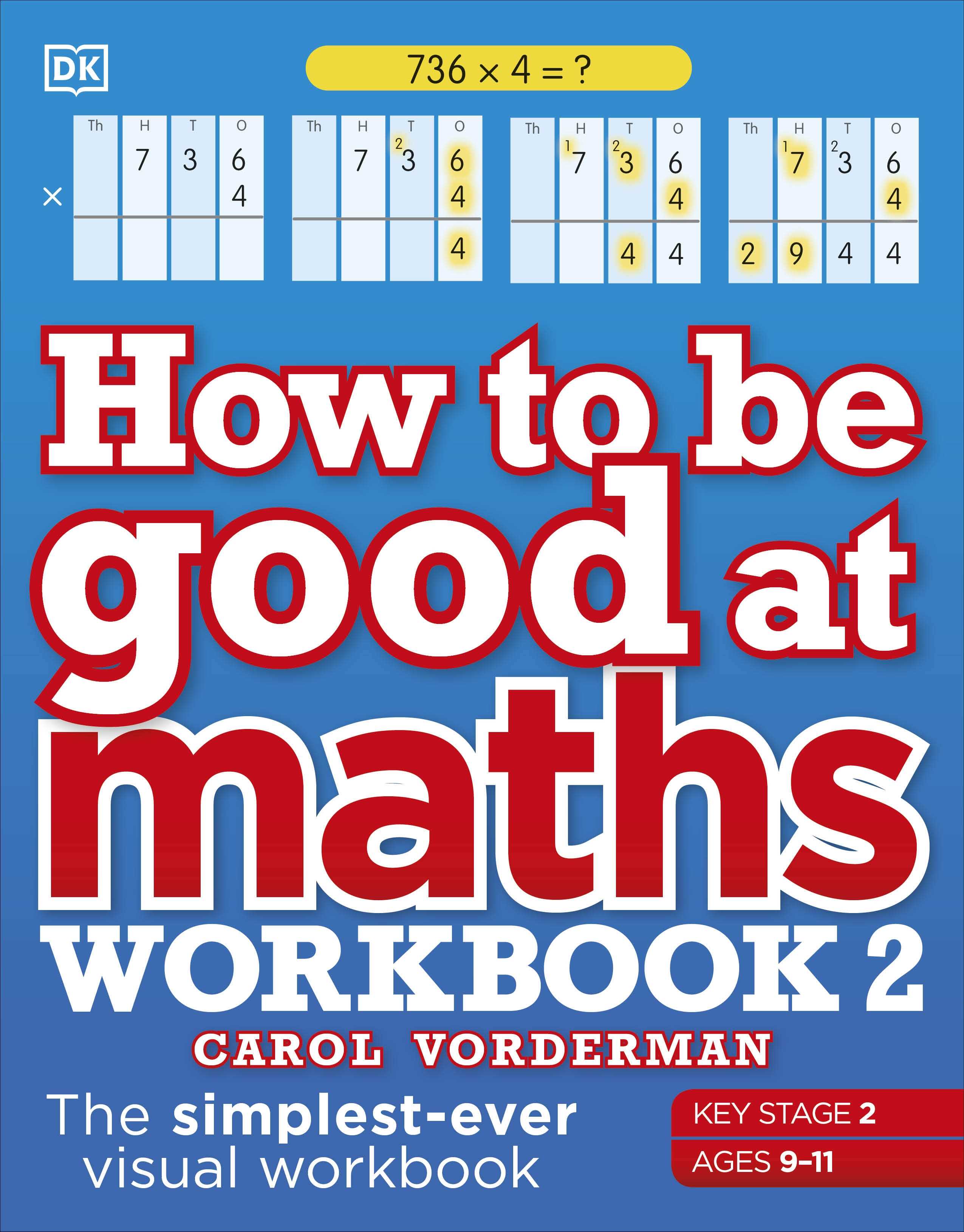 How to be Good at Maths Workbook 2 (9-11years)