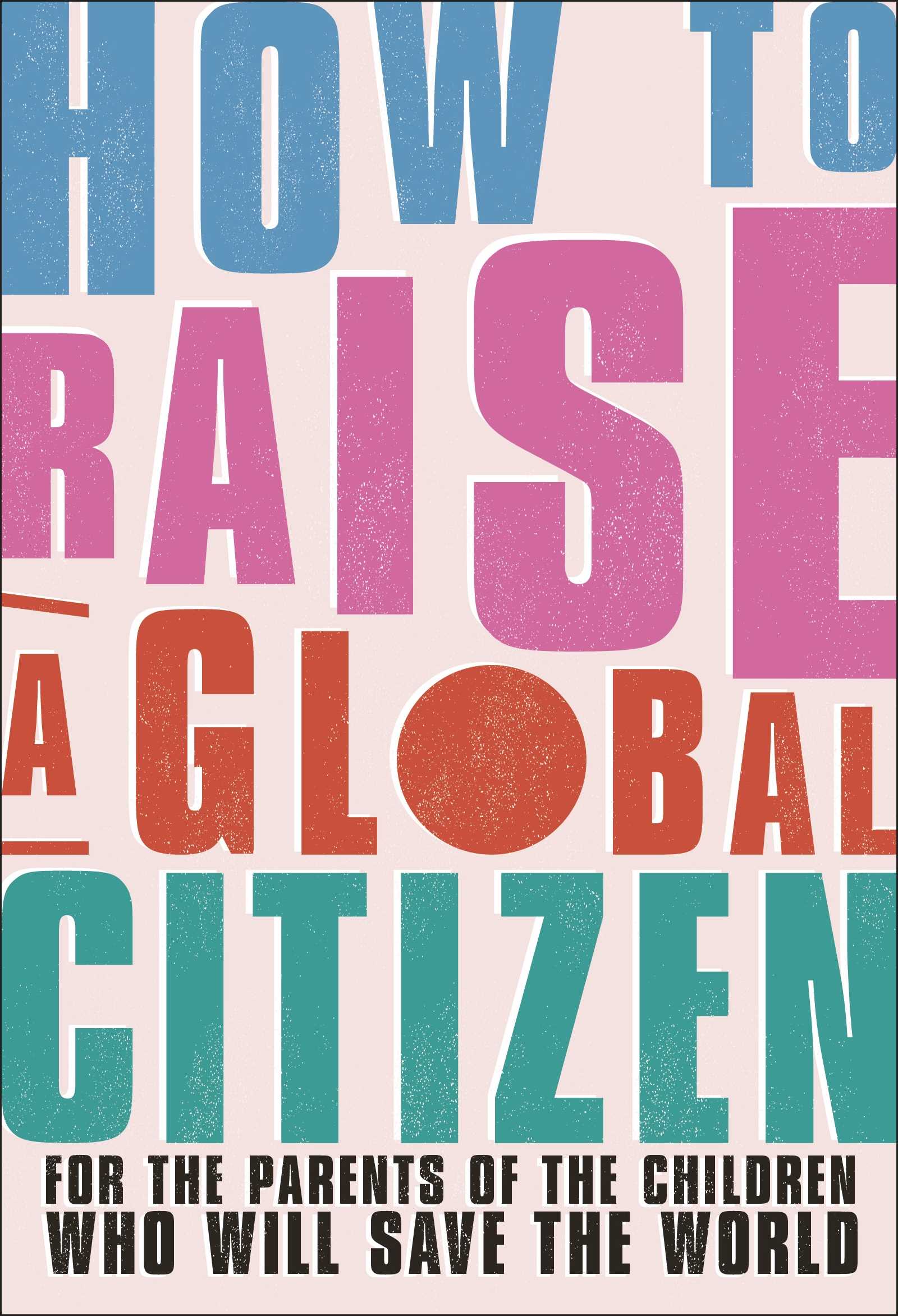 How to Raise a Global Citizen