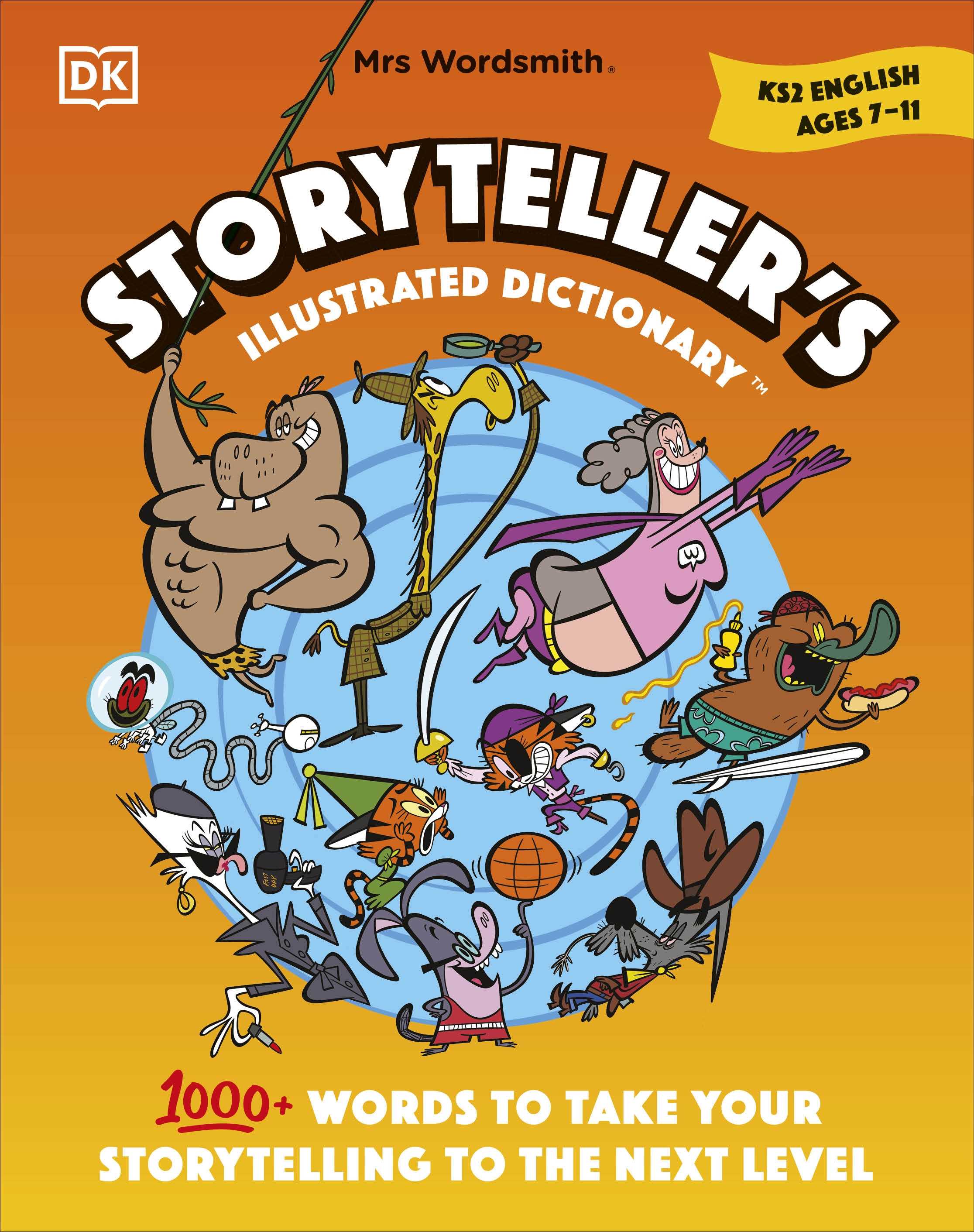 Mrs Wordsmith Storyteller’s Illustrated Dictionary Ages 7—11 (Key Stage 2)