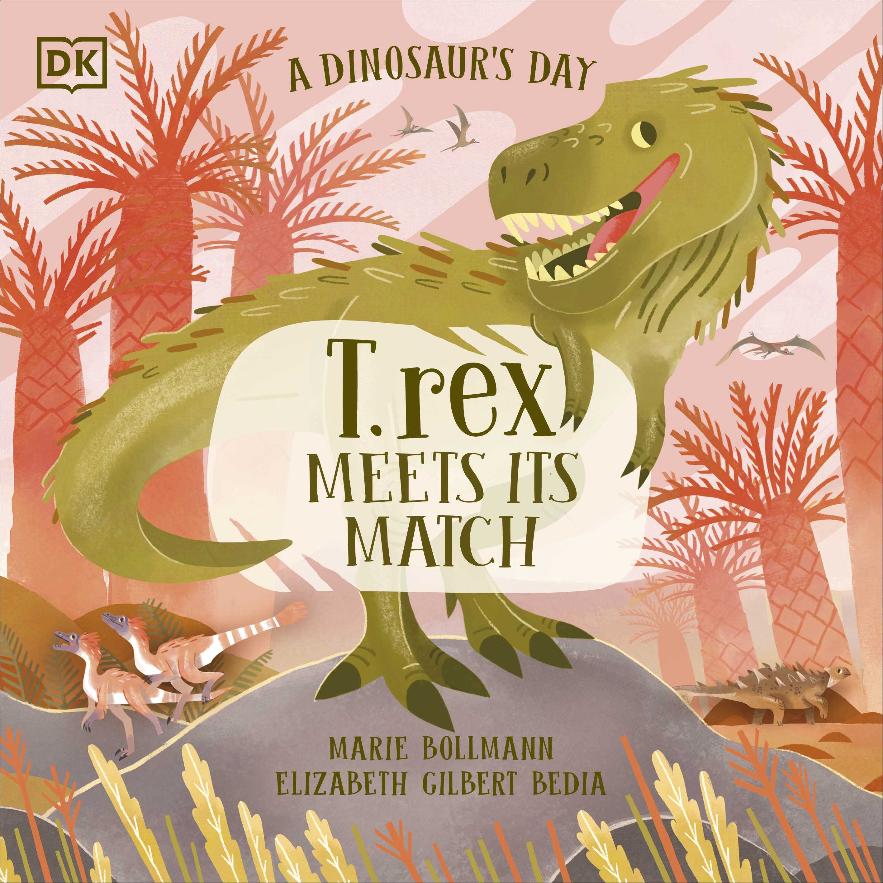 T. rex Meets His Match (A Dinosaur's Day)