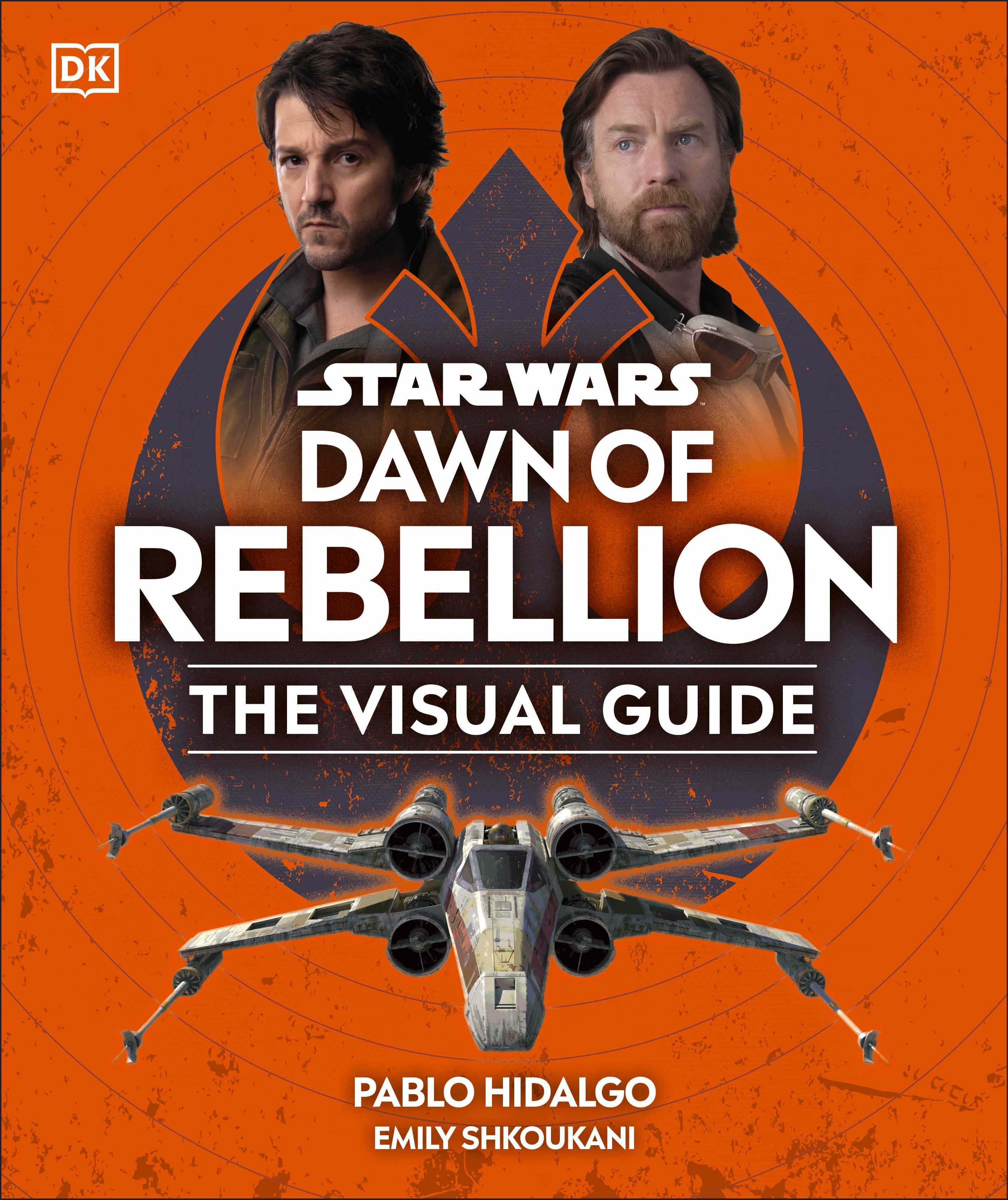 Star Wars Dawn of Rebellion: The Visual Guide