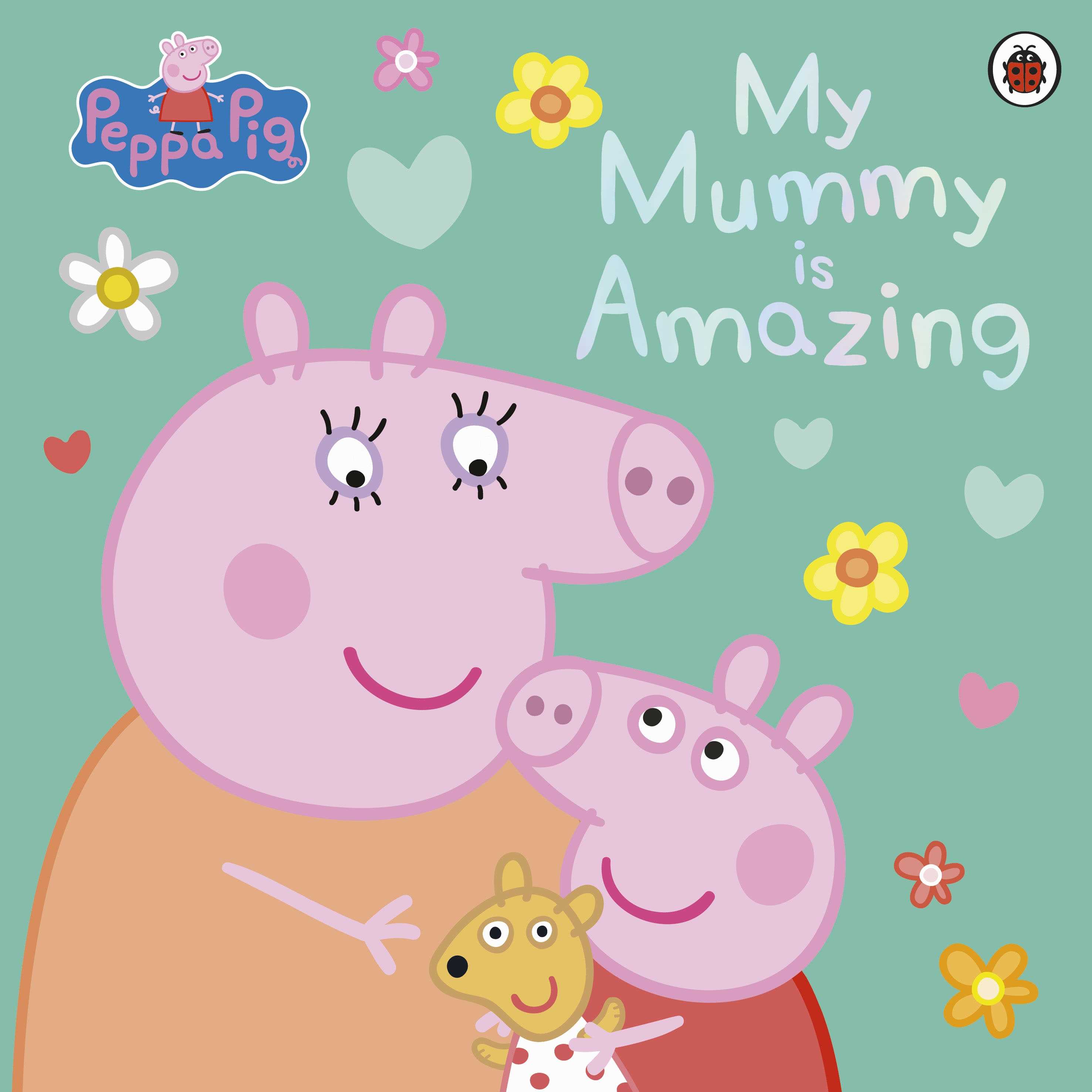 My Mummy is Amazing (Peppa Pig)