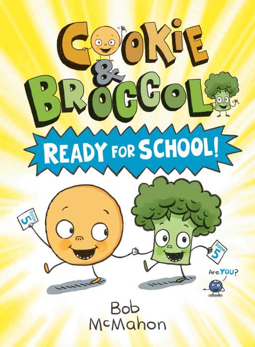 Cookie and Broccoli: Ready for School!