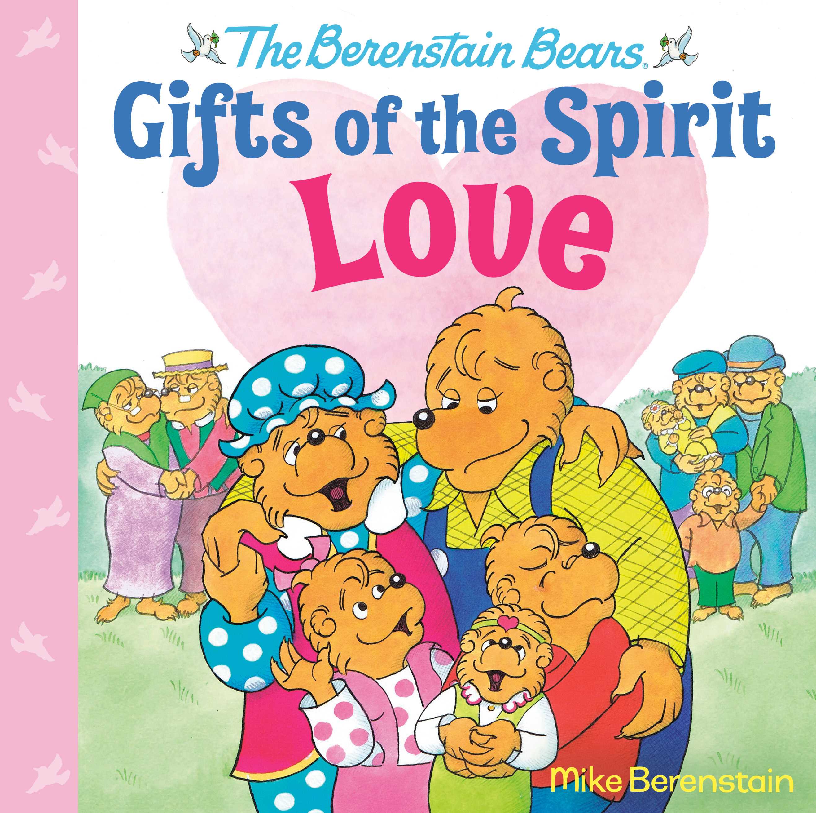 Gifts of the Spirit: Love (The Berenstain Bears)