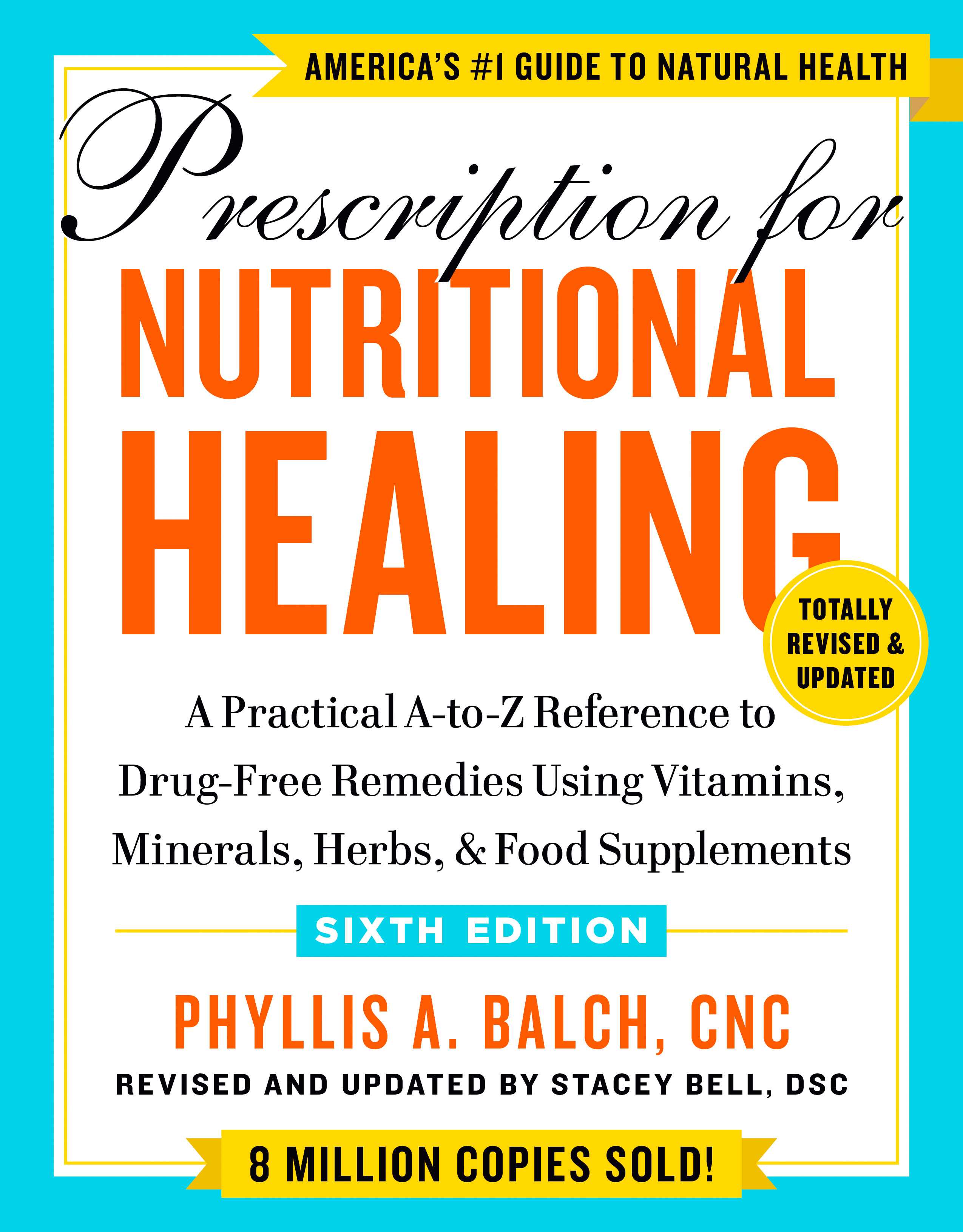 Prescription for Nutritional Healing (6th Edition)