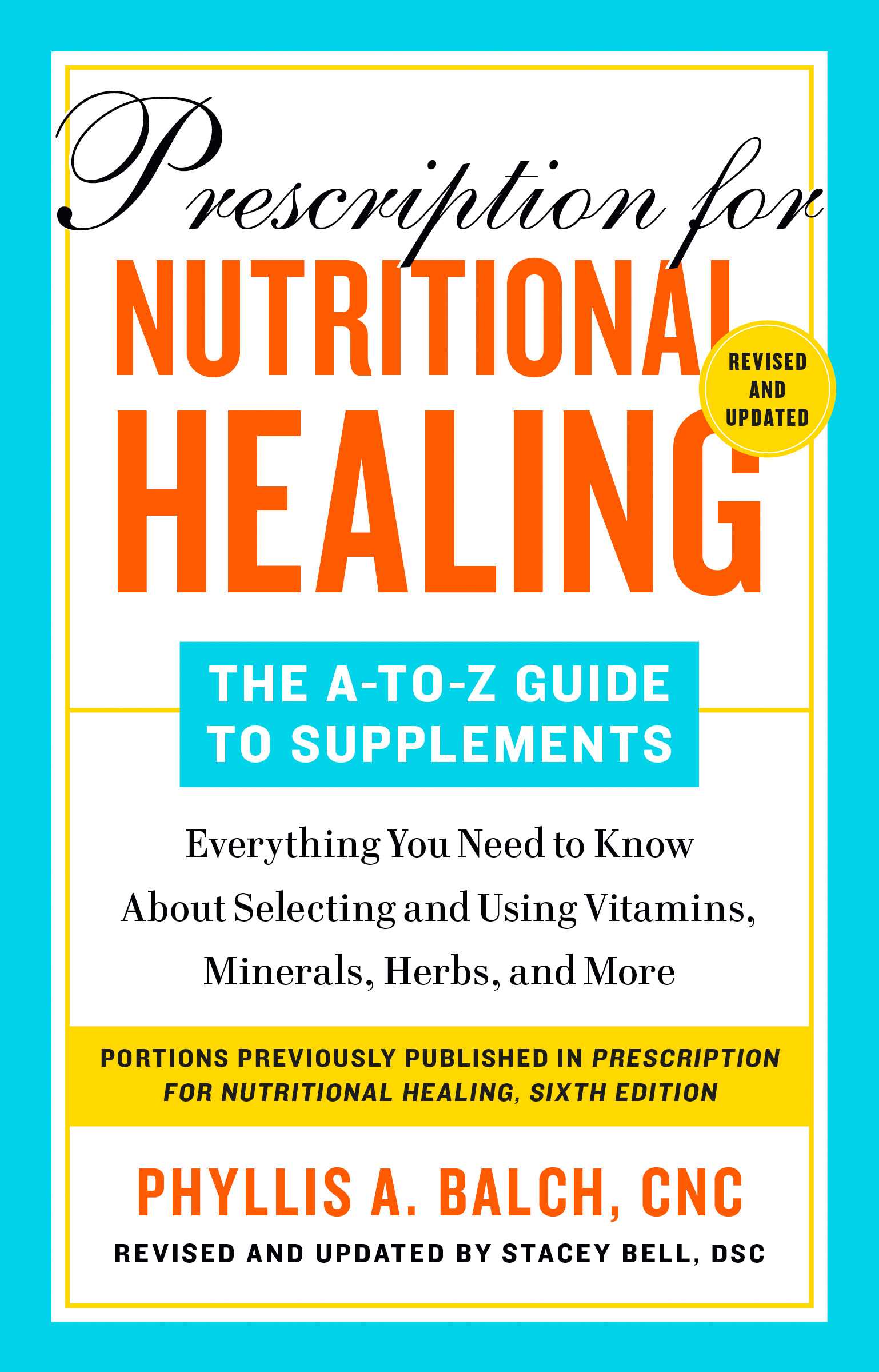 Prescription for Nutritional Healing: The A-to-Z Guide to Supplements (6th Edition)