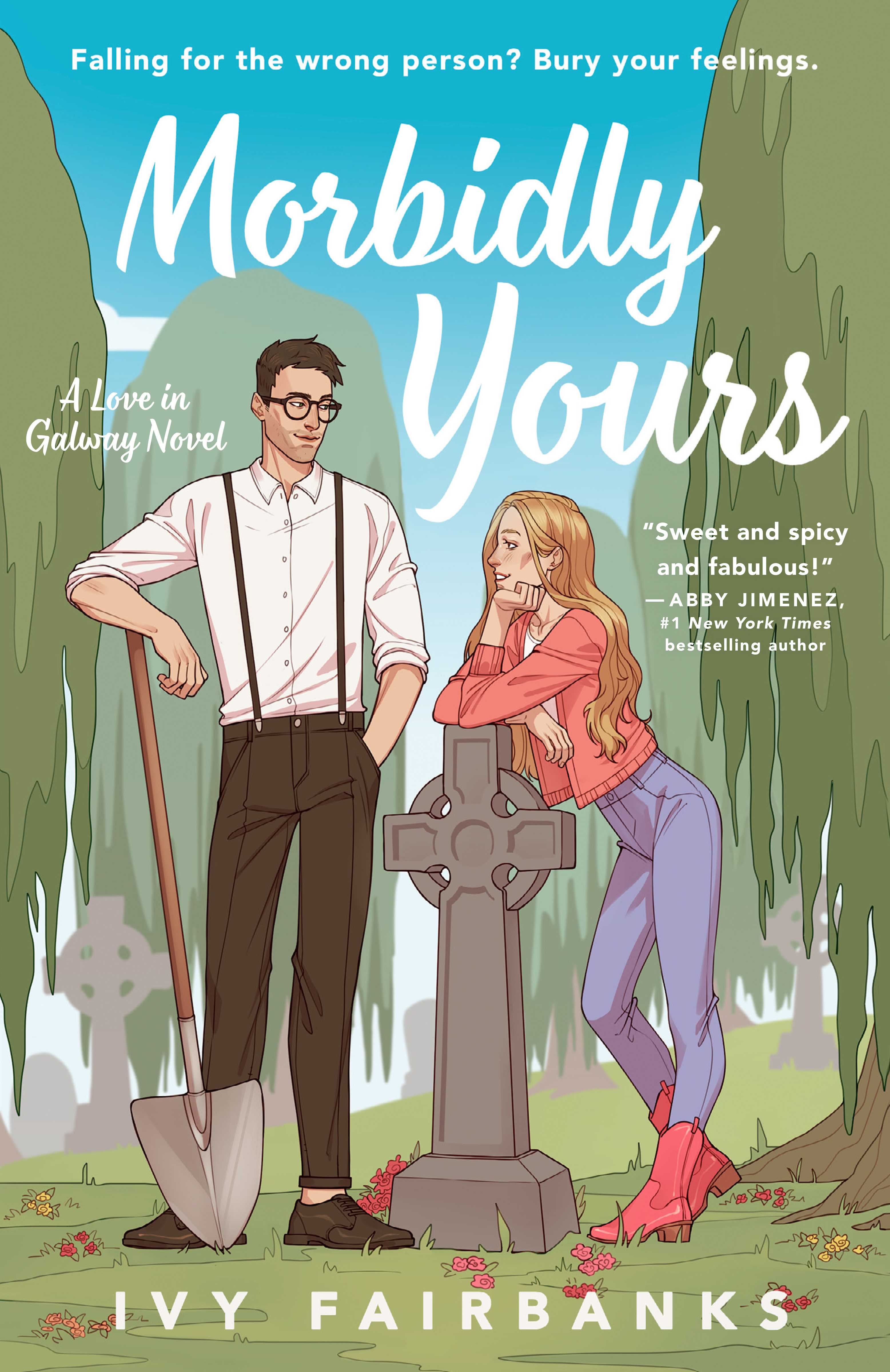 A Love in Galway Novel #01: Morbidly Yours