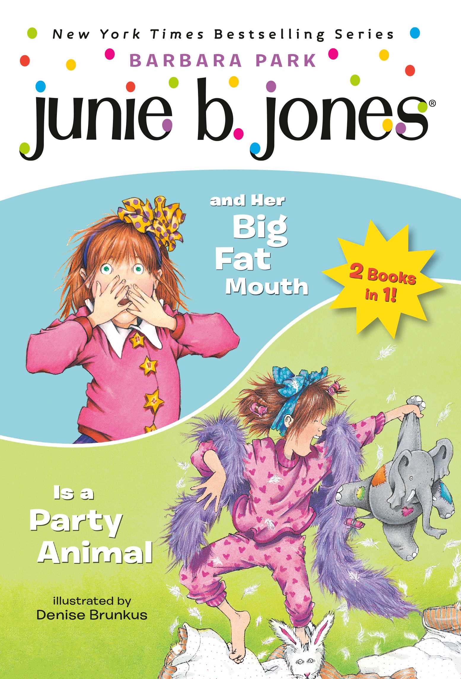 And Her Big Fat Mouth/Is A Party Animal (Junie B. Jones 2-in-1 Bindup)