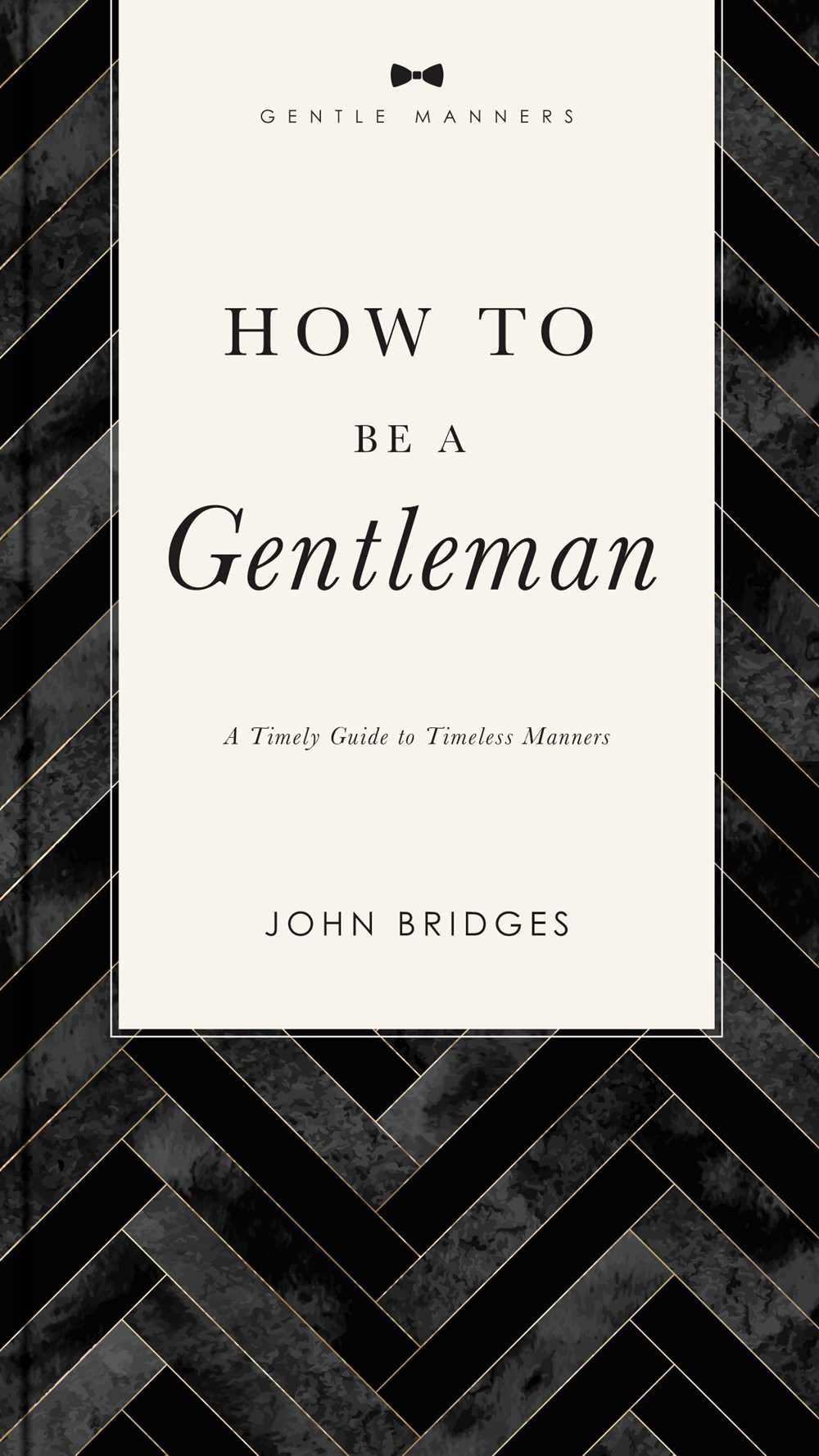 How to Be a Gentleman (Revised and Expanded)
