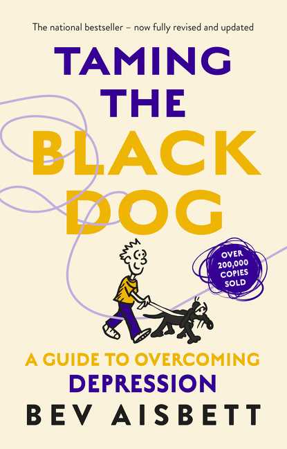 Taming The Black Dog (Revised Edition)