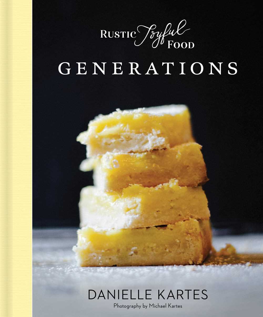 Rustic Joyful Food: Generations (2nd Edition)