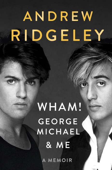 WHAM!, George Michael, and Me