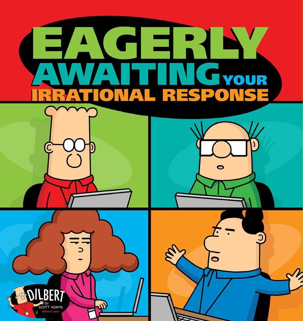 Dilbert: Eagerly Awaiting Your Irrational Response