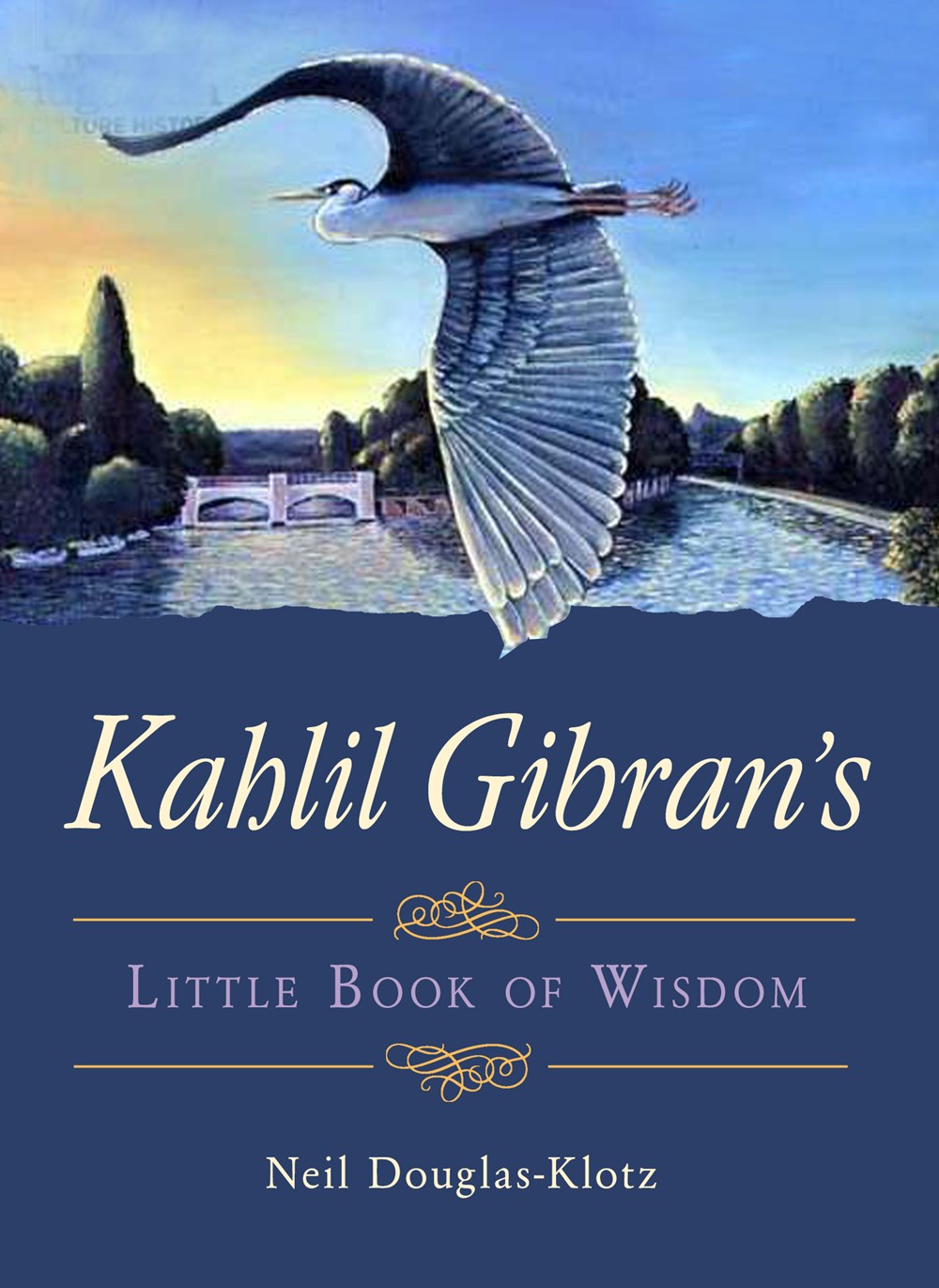 Kahlil Gibran's Little Book of Wisdom