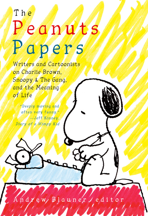 The Peanuts Papers: Charlie Brown, Snoopy &amp; the Gang, and the Meaning of Life