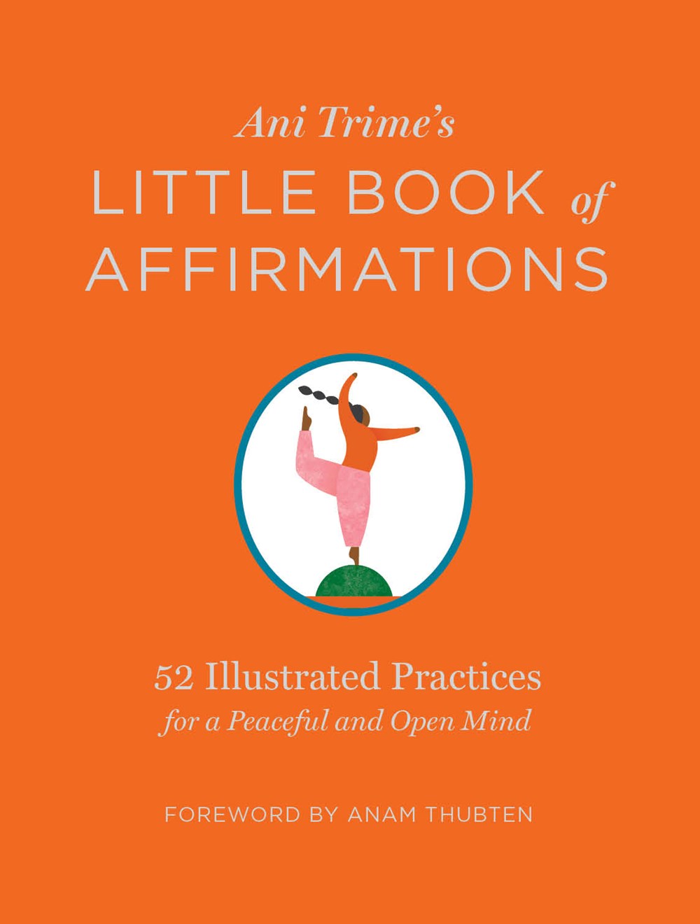 Ani Trime's Little Book of Affirmations