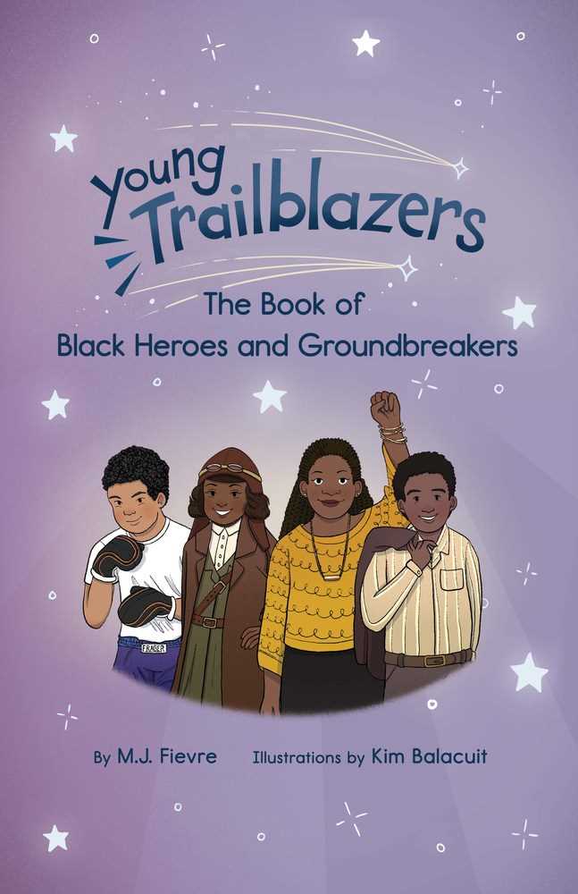 The Book of Black Heroes and Groundbreakers (Young Trailblazers)