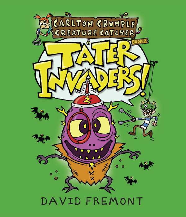 Carlton Crumple Creature Catcher #02: Tater Invaders!