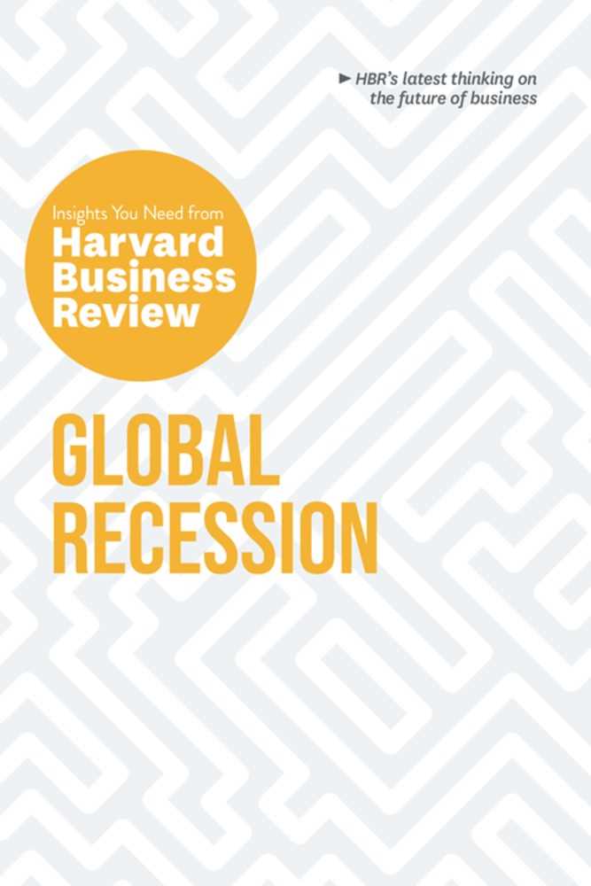 Global Recession: The Insights You Need from HBR