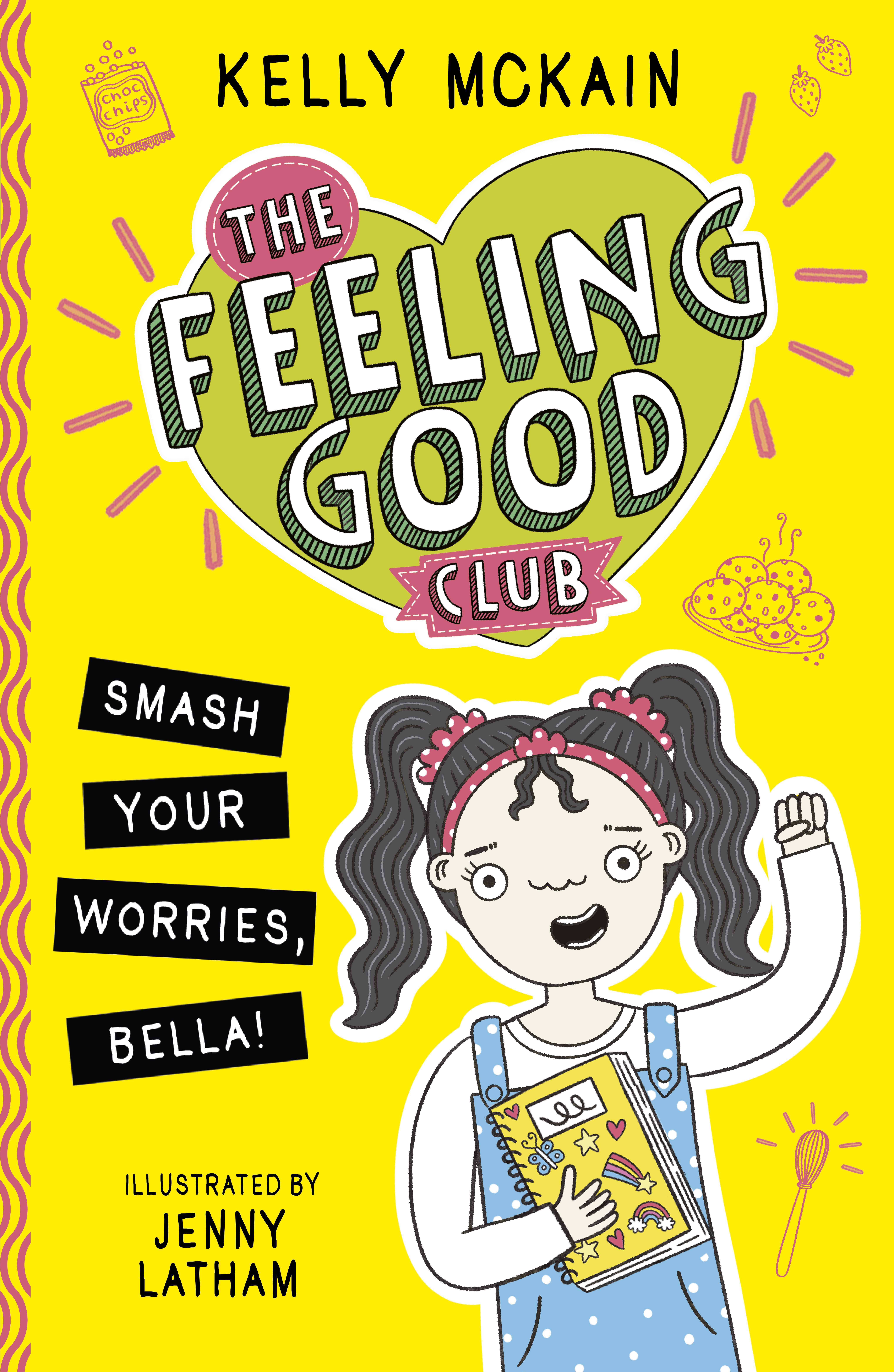 The Feeling Good Club: Smash Your Worries, Bella!