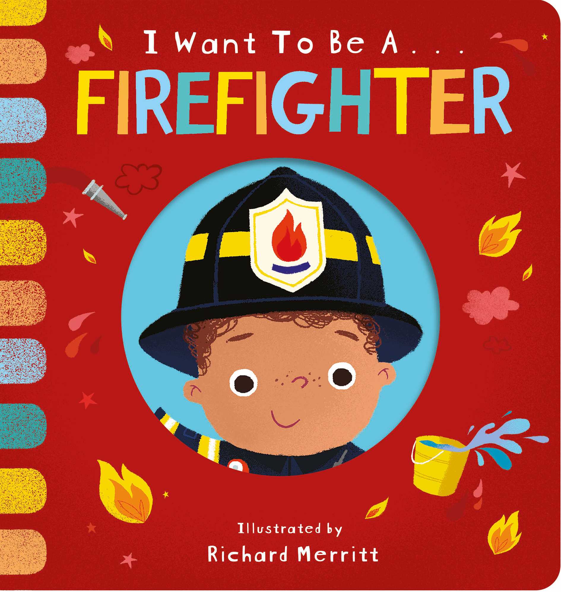 I Want to be A Firefighter