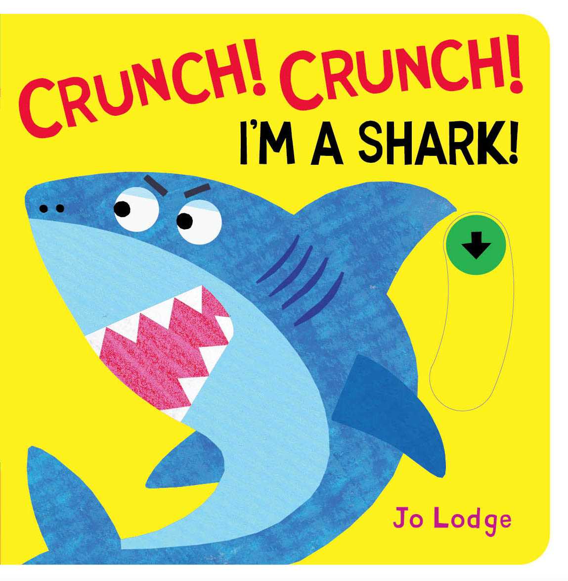 Crunch! Crunch! I'm a Shark