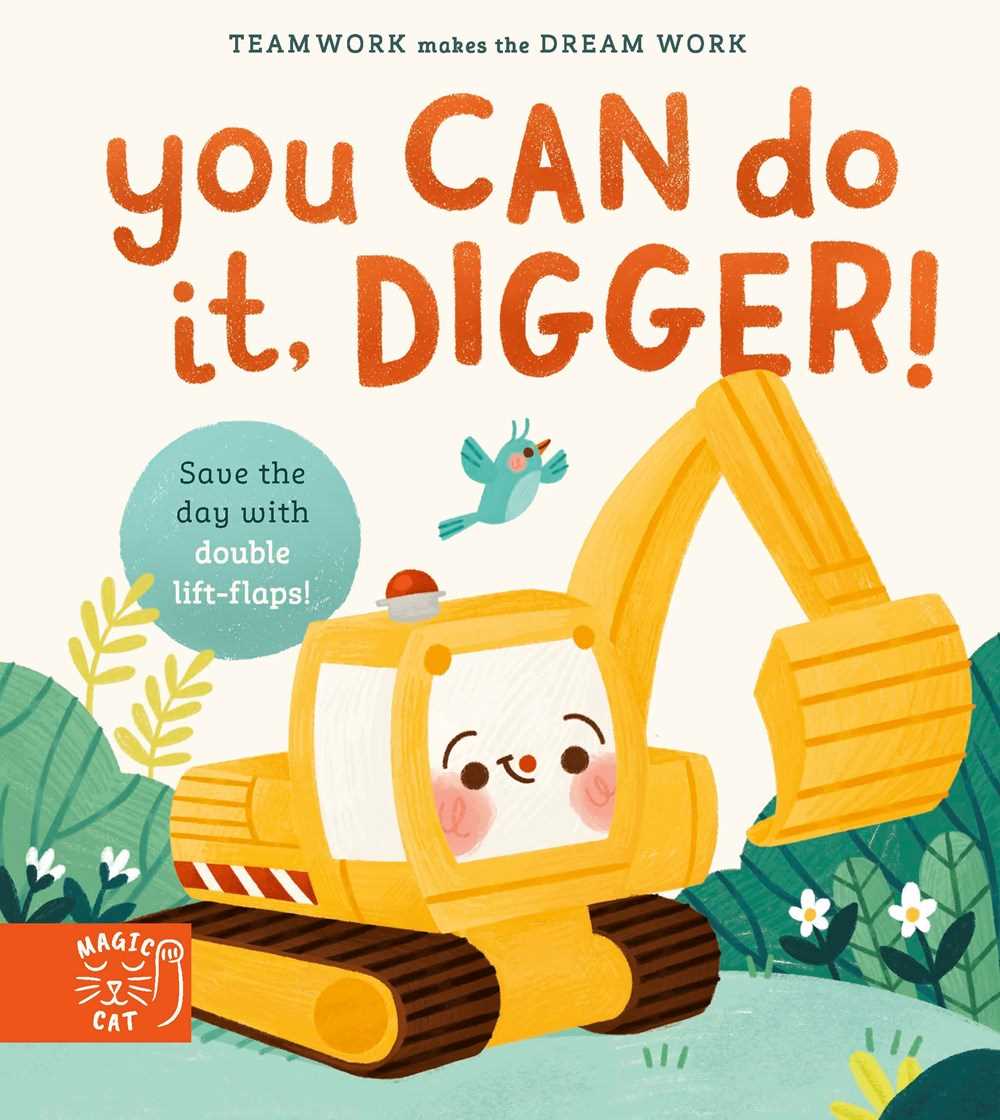 You Can Do it, Digger! (Teamwork Makes the Dream Work)