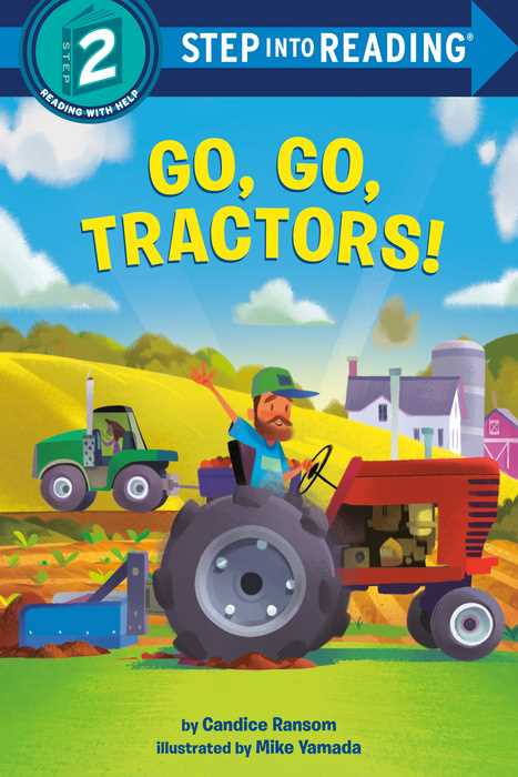 Step into Reading Level 2: Go, Go, Tractors!