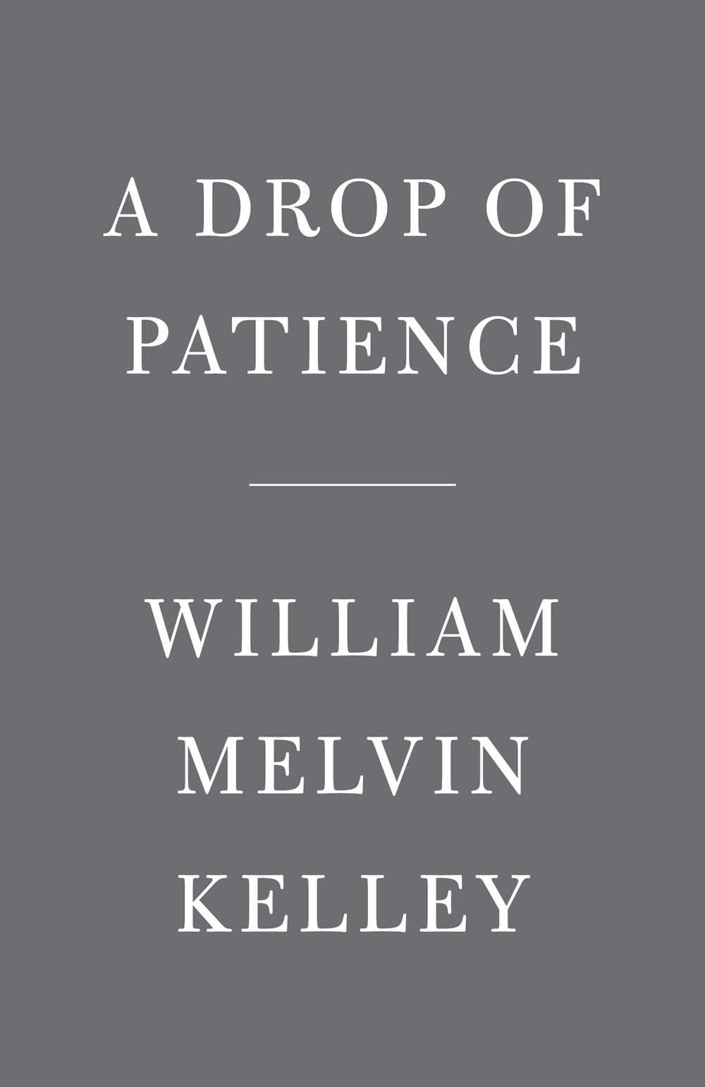 A Drop of Patience